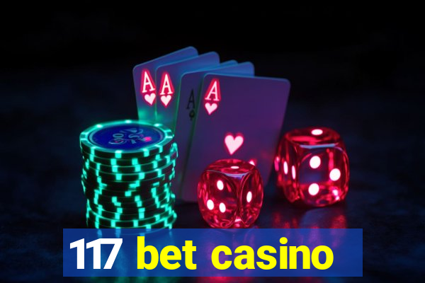 117 bet casino